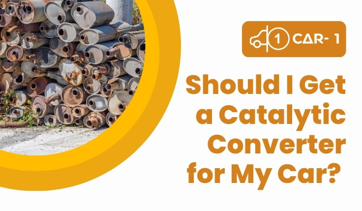 blogs/Should I Get a Catalytic Converter for My Car 